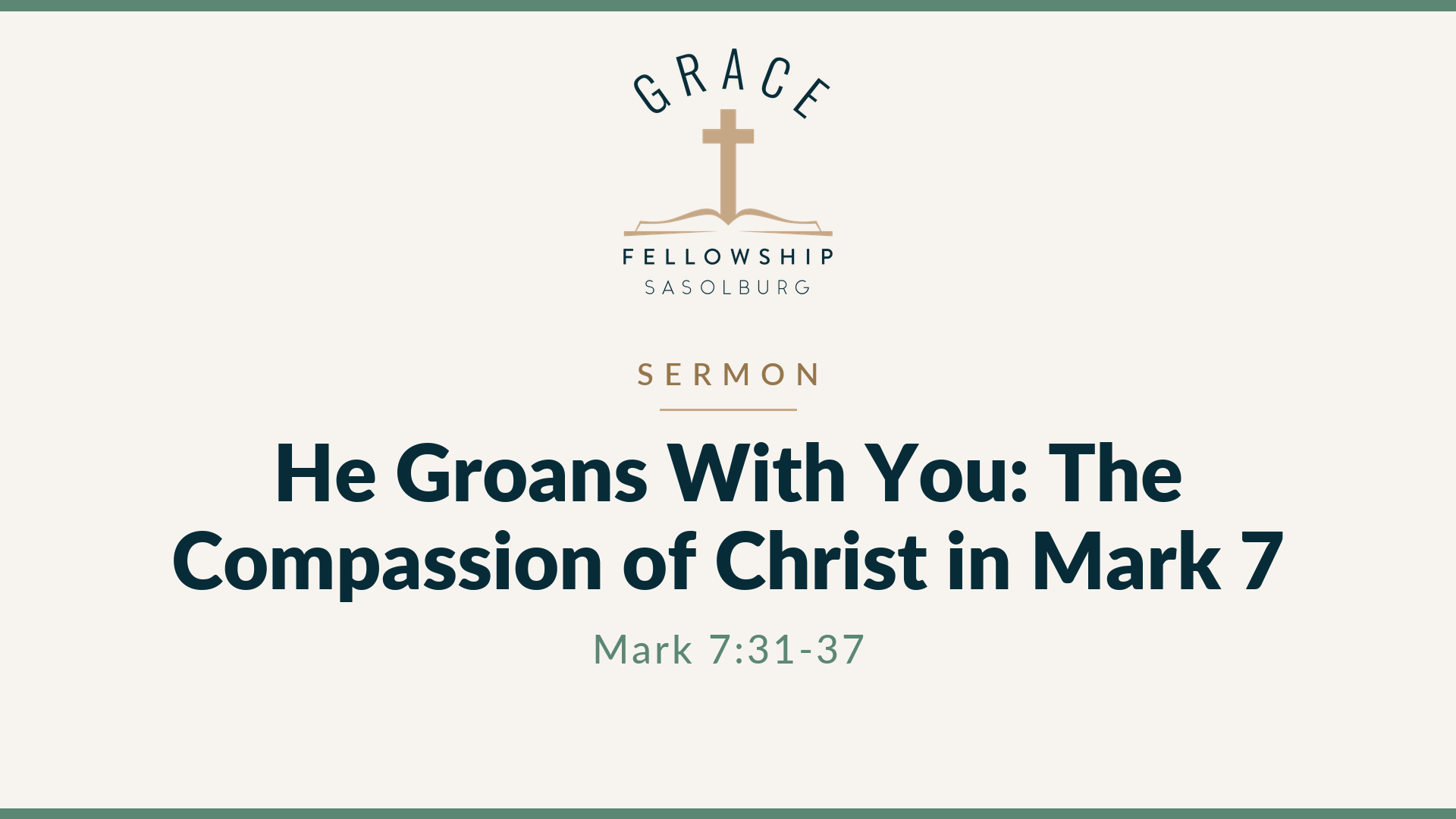 He Groans With You: The Compassion of Christ in Mark 7
