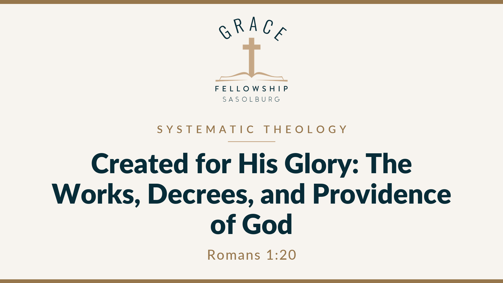 Created for His Glory: The Works, Decrees, and Providence of God